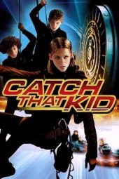 Nonton film Streaming Catch That Kid Download Movie lk21 terbaru