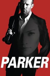 Nonton film Streaming Parker (2013) Download Movie lk21 terbaru