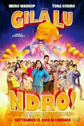 Nonton film Streaming Gila Lu Ndro (2018) Download Movie lk21 terbaru