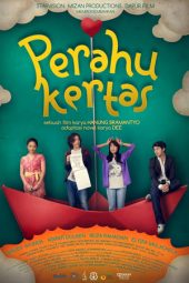 Nonton film Streaming Perahu Kertas (2012) Download Movie lk21 terbaru