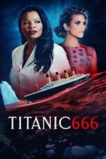 Nonton film Streaming Titanic 666 (2022) Download Movie lk21 terbaru