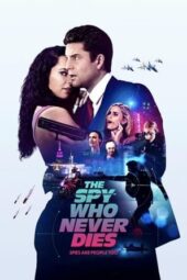 Nonton film Streaming The Spy Who Never Dies (2022) Download Movie lk21 terbaru