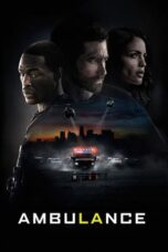 Nonton film Streaming Ambulance (2022) Download Movie lk21 terbaru